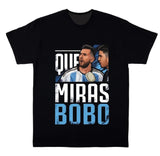 Argentina Football Leo Messi Que Miras Bobo Shirt